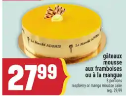Marché Adonis Gâteaux mousse aux framboises ou à la mangue | Raspberry or mango mousse cake offer