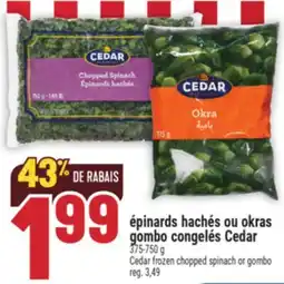 Marché Adonis ÉPINARDS HACHÉS OU OKRAS GOMBO CONGELÉS CEDAR | CEDAR FROZEN CHOPPED SPINACH OR GOMBO offer