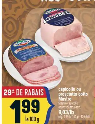 Marché Adonis Capicollo ou prosciutto cotto Mastro | Mastro capicollo or prosciutto cotto offer