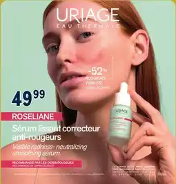 Familiprix URIAGE, Roséliane, Visible redness- neutralizing smoothing serum offer