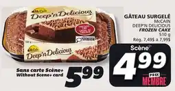 IGA McCAIN DEEP'N DELICIOUS FROZEN CAKE offer