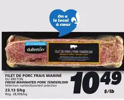 IGA DU BRETON FRESH MARINATED PORK TENDERLOIN offer