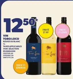 Provigo VIN TORO LOCO ROUGE OU BLANC offer