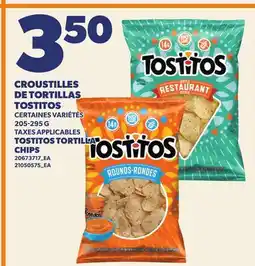 Provigo CROUSTILLES DE TORTILLAS TOSTITOS | TOSTITOS TORTILLA CHIPS offer