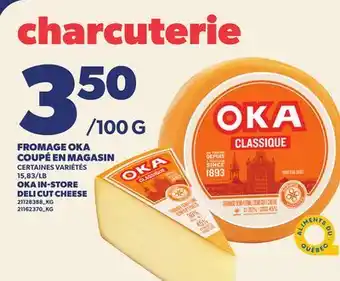 Provigo FROMAGE OKA COUPÉ EN MAGASIN | OKA IN-STORE DELI CUT CHEESE offer