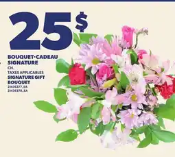 Provigo BOUQUET-CADEAU SIGNATURE | SIGNATURE GIFT BOUQUET offer