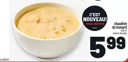 Metro CHAUDRÉE DE HOMARD | LOBSTER CHOWDER offer