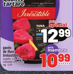 Metro PAVÉS DE THON IRRÉSISTIBLE | IRRÉSISTIBLE TUNA STEAKS offer