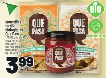 Metro CROUSTILLES TORTILLA BIOLOGIQUES QUE PASA | QUE PASA ORGANIC TORTILLA CHIPS offer