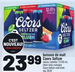 Metro BOISSON DE MALT COORS SELTZER | COORS SELTZER MALT DRINK offer