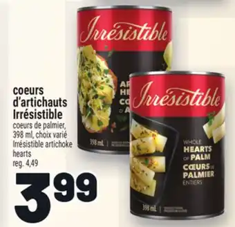 Metro COEURS D'ARTICHAUTS IRRÉSISTIBLE | IRRÉSISTIBLE ARTICHOKE HEARTS offer