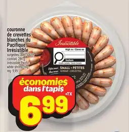 Metro COURONNE DE CREVETTES BLANCHES DU PACIFIQUE IRRÉSISTIBLE | IRRÉSISTIBLE PACIFIC WHITE SHRIMP RING offer
