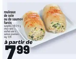 Metro ROULEAUX DE SOLE OU DE SAUMON FARCIS | STUFFED SOLE OR SALMON PINWHEELS offer