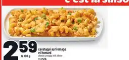 Metro CAVATAPPI AU FROMAGE ET HOMARD | CHEESE CAVATAPPI WITH LOBSTER offer