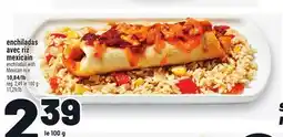 Metro ENCHILADAS AVEC RIZ MEXICAIN | ENCHILADAS WITH MEXICAN RICE offer
