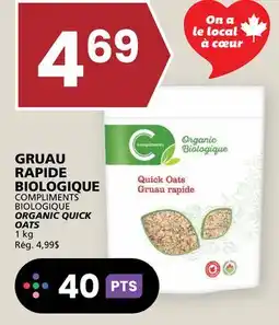 Rachelle-Bery Grocery COMPLIMENTS BIOLOGIQUE ORGANIC QUICK OATS offer