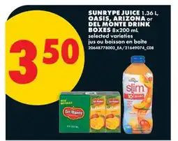 No Frills SUNRYPE JUICE, 1.36 L, OASIS, ARIZONA OR DEL MONTE DRINK BOXES offer