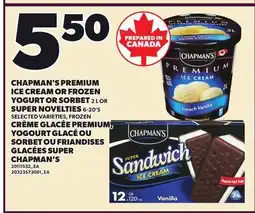 Independent Grocer CHAPMAN'S PREMIUM ICE CREAM OR FROZEN YOGURT OR SORBET, 2 L OR SUPER NOVELTIES, 6-20'S offer