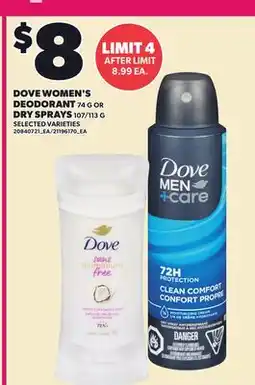 Loblaws DOVE WOMEN'S DEODORANT, 74 G OR DRY SPRAYS, 107/113 G offer