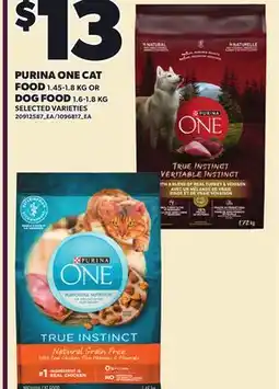 Loblaws PURINA ONE CAT FOOD, 1.45-1.8 KG OR DOG FOOD, 1.6-1.8 KG offer