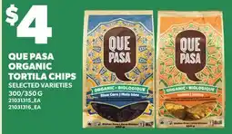 Loblaws QUE PASA ORGANIC TORTILA CHIPS, 300/350 G offer