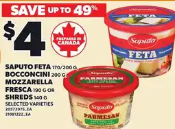 Loblaws SAPUTO FETA, 170/200 G, BOCCONCINI, 200 G, MOZZARELLA FRESCA, 190 G OR SHREDS, 140 G offer