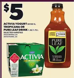 Loblaws ACTIVIA YOGURT, 8X100 G TROPICANA OR PURE LEAF DRINK, 1.36/1.75 L offer