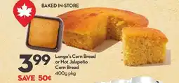 Longo's Longo's Corn Bread or Hot Jalapeño Corn Bread offer