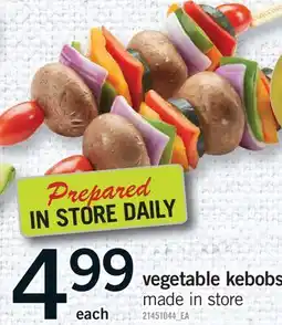 Fortinos VEGETABLE KEBOBS offer