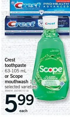 Fortinos CREST TOOTHPASTE, 63-105 ML OR SCOPE MOUTHWASH, 1 L offer