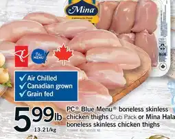 Fortinos PC BLUE MENU BONELESS SKINLESS BONELESS SKINLESS CHICKEN THIGHS offer