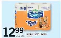 Fortinos ROYALE TIGER TOWELS, 3=6 rolls offer
