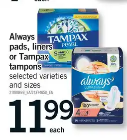 Fortinos ALWAYS PADS, LINERS OR TAMPAX TAMPONS offer