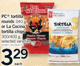 Fortinos PC tortilla rounds, 340 g or La Cocina tortilla chips, 300/400 g offer