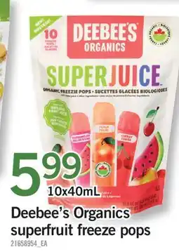 Fortinos DEEBEE'S ORGANICS SUPERFRUIT FREEZE POPS offer