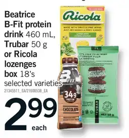 Fortinos BEATRICE B-FIT PROTEIN DRINK, 460 ML, TRUBAR, 50 G OR RICOLA LOZENGES BOX, 18'S offer