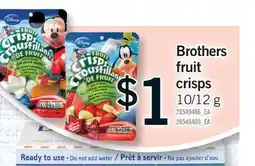 Fortinos BROTHERS FRUIT CRISPS, 10/12 G offer
