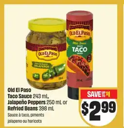 FreshCo Old El Paso Taco Sauces 243 mL, Jalapeño Peppers 250 mL or Refried Beans 398 mL offer