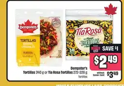 FreshCo Dempster's Tortillas 340 g or Tia Rosa Tortillas offer
