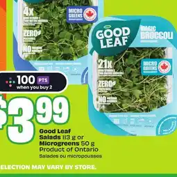 FreshCo Good Leaf Salads 113 g or Microgreens 50 g Product of Ontario Salades ou micropousses offer
