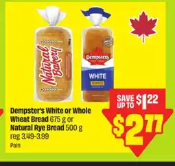 FreshCo Dempster's White or Whole Wheat Bread 675 g or Natural Rye Bread 500 g offer