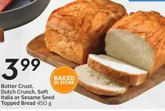 Sobeys Butter Crust, Dutch Crunch, Soft Italia or Sesame Seed Topped Bread offer
