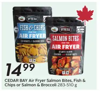 Sobeys CEDAR BAY Air Fryer Salmon Bites, Fish & Chips or Salmon & Broccoli offer