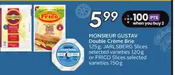 Sobeys MONSIEUR GUSTAV Double Crème Brie offer