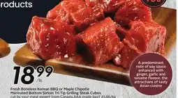 Sobeys Fresh Boneless Korean BBQ or Maple Chipotle Marinated Bottom Sirloin Tri Tip Grilling Steak Cubes offer