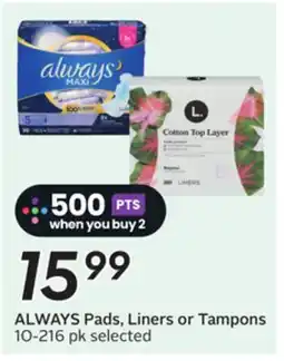 Sobeys ALWAYS Pads, Liners or Tampons offer