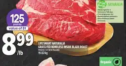 Metro LIFE SMART NATURALIA GRASS FED BONELESS INSIDE BLADE ROAST offer