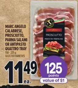Metro MARC ANGELO CALABRESE, PROSCIUTTO, PARMA SALAMI OR ANTIPASTO QUATTRO TRAY offer