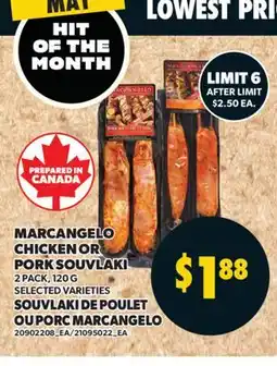 Valu-mart SOUVLAKI DE POULET OU PORC MARCANGELO, 2 PACK, 120 G offer