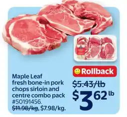 Walmart Maple Leaf fresh bone-in pork chops sirloin and centre combo pack offer